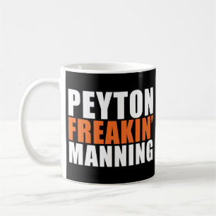 Peyton Freakin' Manning T-Shirt Coffee Mug