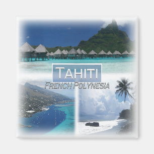 PF0022 Oceania, French Polynesia, Tahiti, fridge Magnet