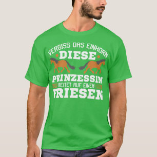 Pferde Vergiss Das Einhorn Prinzessin Reitet Fries T-Shirt