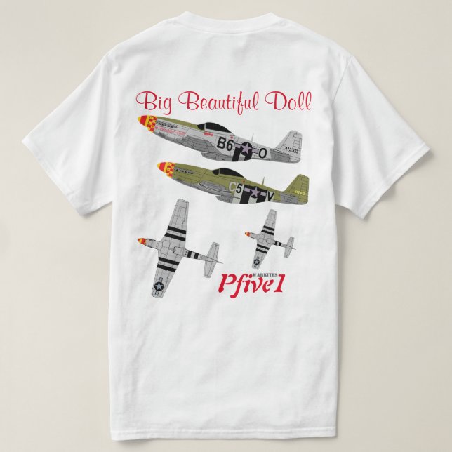 Pfive1 P-51 "Big Beautiful Doll 357th" T-Shirt (Design Back)