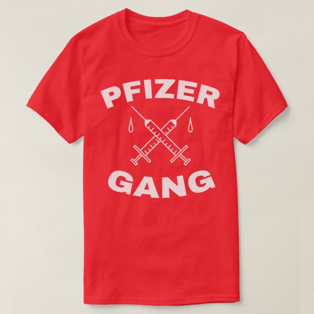 Pfizer Gang Funny Vaccine T-Shirt (Design Front)
