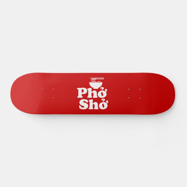 Phở Shở Skateboard (Horz)