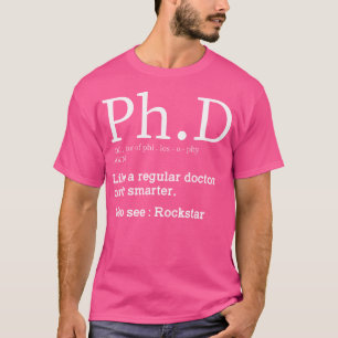 Ph. D Definition Doctor Hospital Noun T-Shirt