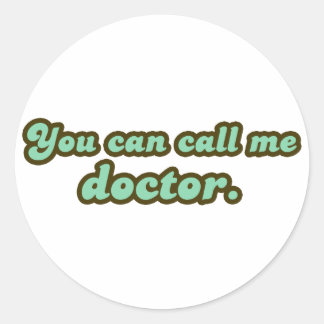 Ph.D. & Med School Graduation Gifts Classic Round Sticker
