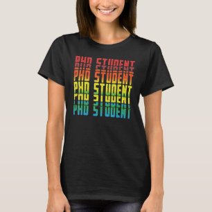 Ph D Student Dissertation Colour Doctorate Graduat T-Shirt