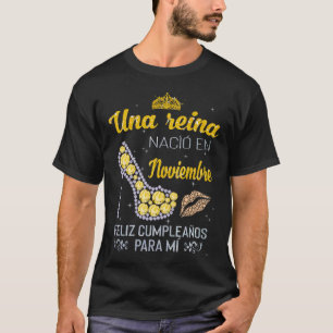 Ph Una Reina Nacio En Noviembre Cumpleanos Camisa T-Shirt