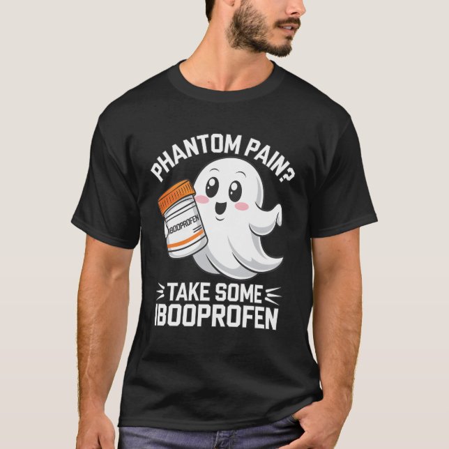 Phantom Pain Ibuprofen Ghost Pharmacist Halloween T-Shirt (Front)