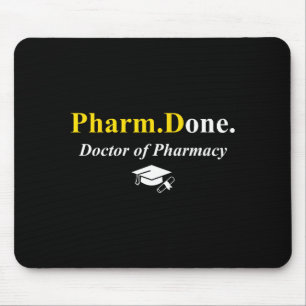 Pharm.done. done doctor of pharmacy pharmd mouse mat