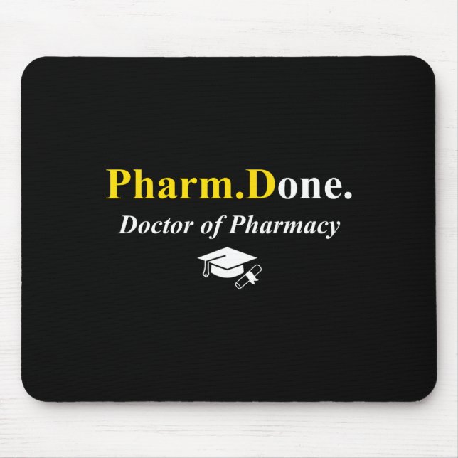 Pharm.done. done doctor of pharmacy pharmd mouse mat (Front)