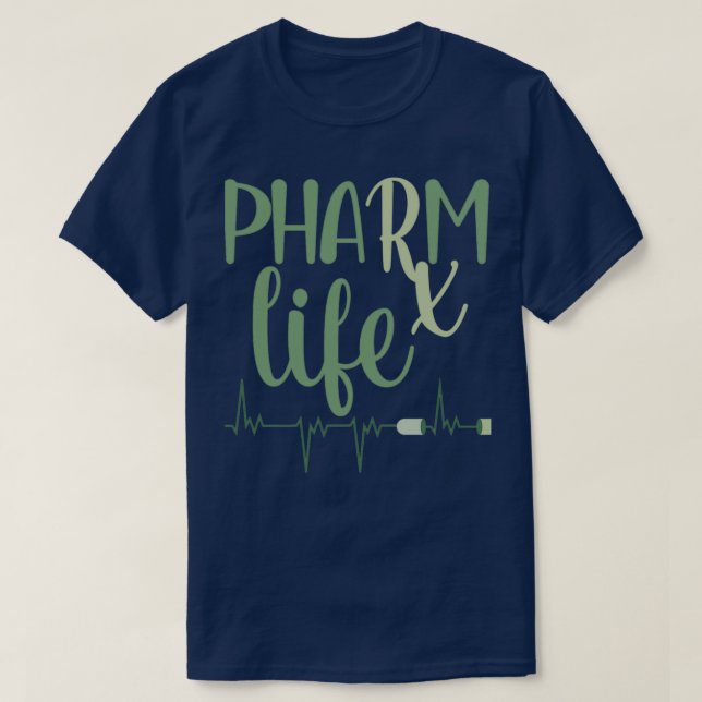 Pharm life Pharmacist life Rx life T-Shirt (Design Front)