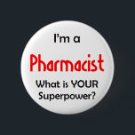 pharmacist 6 cm round badge<br><div class="desc">pharmacist</div>