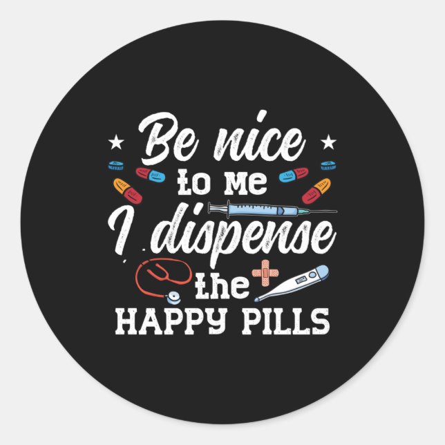 Pharmacist Be Nice To Me Tech Pharmacy Technician Classic Round Sticker (Front)