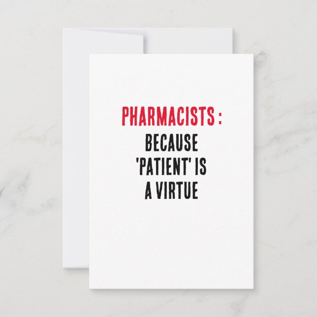 Pharmacist: Because 'patient' is a virtue Thank You Card (Front)