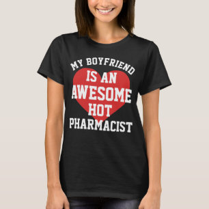 Pharmacist Boyfriend T-Shirt