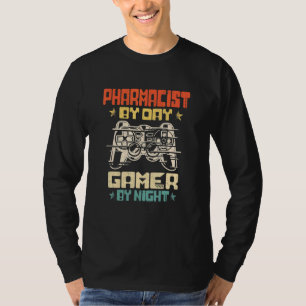 Pharmacist By Day Gamer By Night Video Game  3 T-Shirt