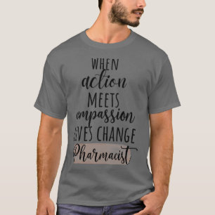 Pharmacist Compassion 1 T-Shirt