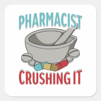 Pharmacist Crushing It Square Sticker
