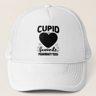 Pharmacist Cupid Favourite Pharmacy Tech Technicia Trucker Hat