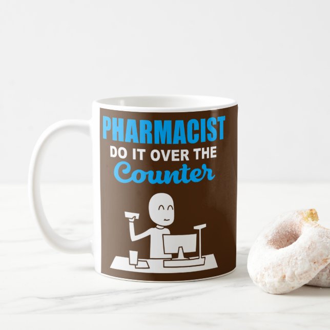 Pharmacist Do It Over The Counter Pharmacy For Coffee Mug (With Donut)