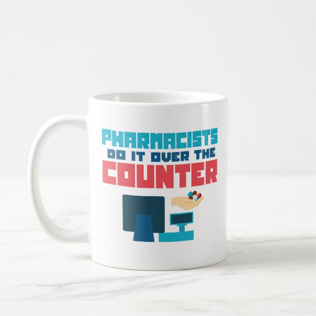 Pharmacist Do It Over The Counter PharmD Grad Mug (Left)
