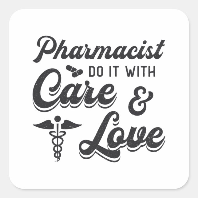 Pharmacist Do It With Care Pharmacy Tech Medicine Square Sticker (Front)