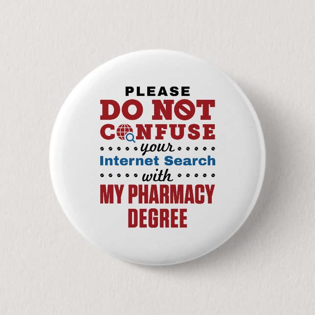 Pharmacist Funny Quote Pharmacy Degree 6 Cm Round Badge (Front)