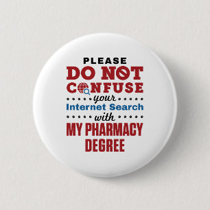 Pharmacist Funny Quote Pharmacy Degree 6 Cm Round Badge