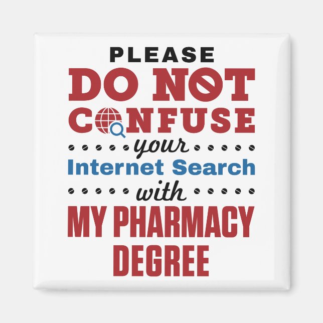 Pharmacist Funny Quote Pharmacy Degree Magnet (Front)
