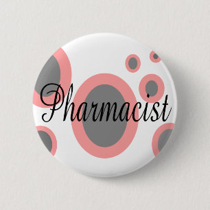Pharmacist Gift Ideas--Unique Designs 6 Cm Round Badge