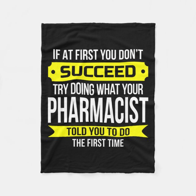 Pharmacist Gits If At First You Don't Succeed Funn Fleece Blanket (Front)