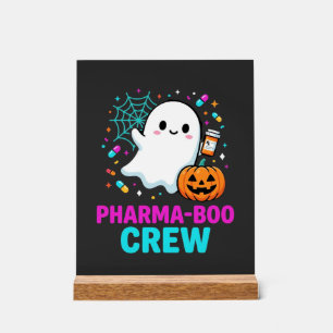 Pharmacist Halloween Pharma-Boo Crew Ghost Design_ Acrylic Sign