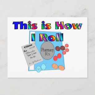 Pharmacist HOW I ROLL  Unique Graphics Postcard