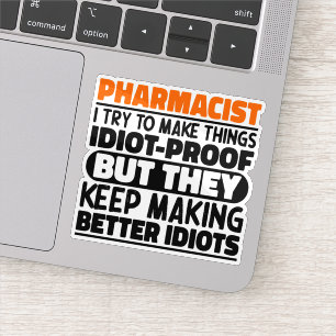 Pharmacist I Try To Make Things Funny Sayings 