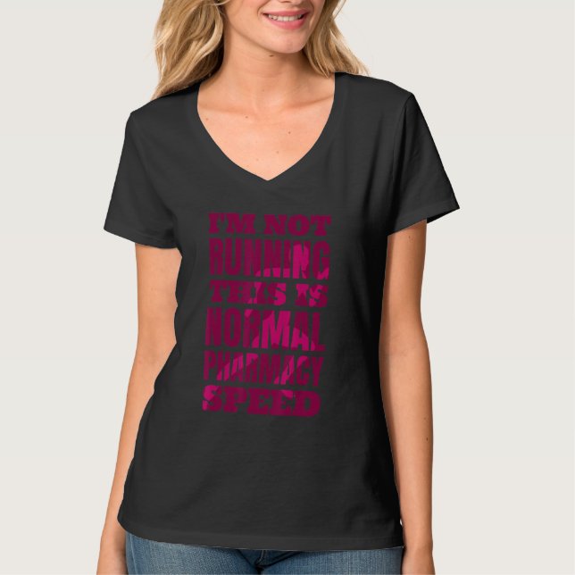 Pharmacist I'm Not Running This Is Normal Pharmacy T-Shirt (Front)