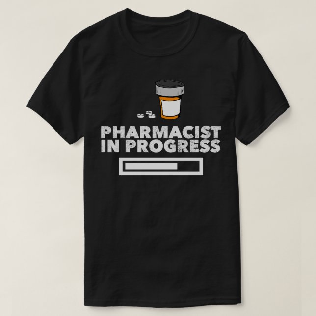 Pharmacist In Progress 1 T-Shirt (Design Front)