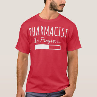 Pharmacist In Progress 7 T-Shirt