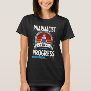 Pharmacist In Progress Trainee Student T-Shirt