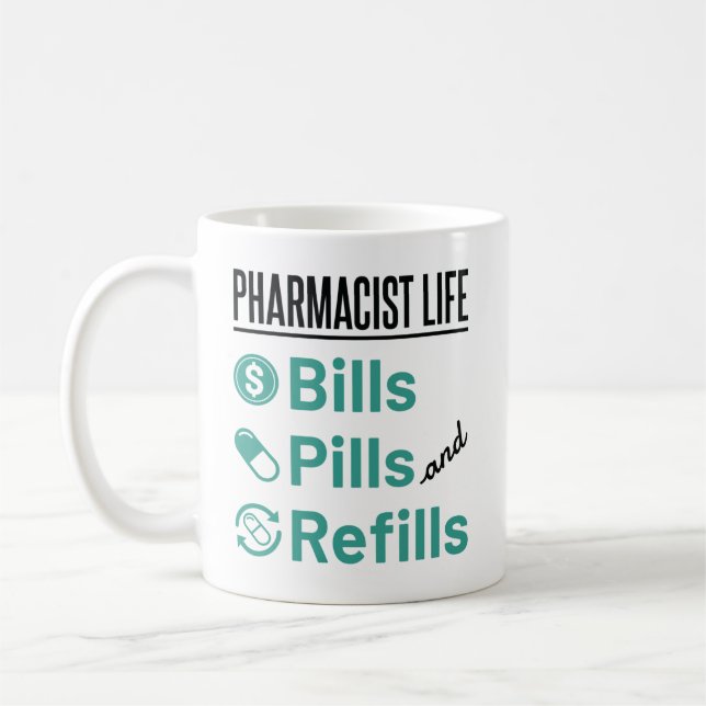 Pharmacist Life Bills Pills and Refills Coffee Mug (Left)
