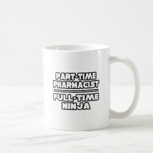 Pharmacist / Ninja Coffee Mug