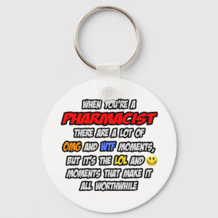 Pharmacist .. OMG WTF LOL Key Ring