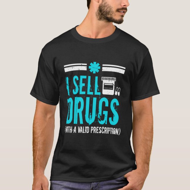Pharmacist Pharmacy Tech Funny Pharmd Student Gift T-Shirt (Front)