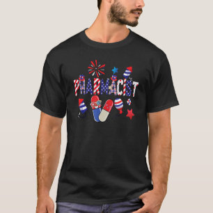 Pharmacist Pill Fireworks American Flag Pharmacy 4 T-Shirt