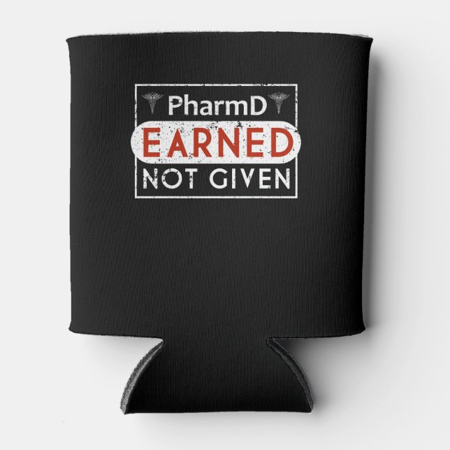 Pharmacist RX Pharmacy PharmD Earned Gift Can Cooler (Front)