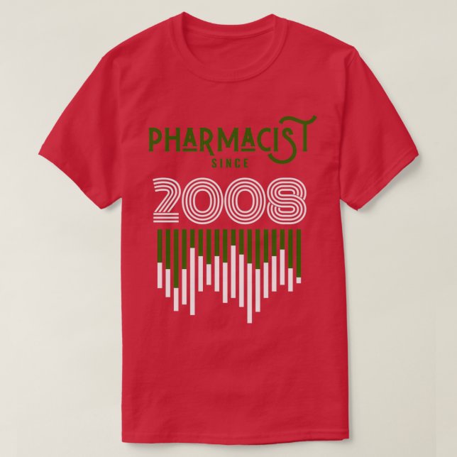 Pharmacist since 2008 1 T-Shirt (Design Front)