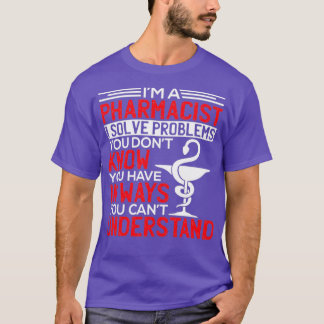 Pharmacist Use Pharmacist T-Shirt