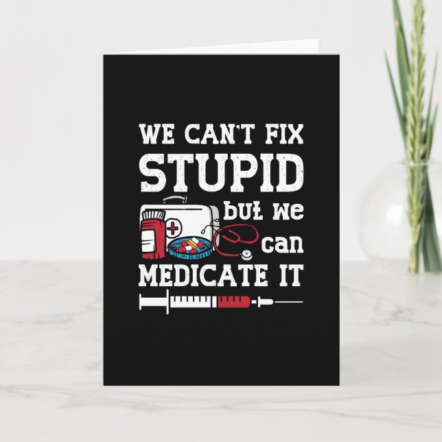 Pharmacist We Can't Fix Stupid Pharmacy Technician Card (Front)