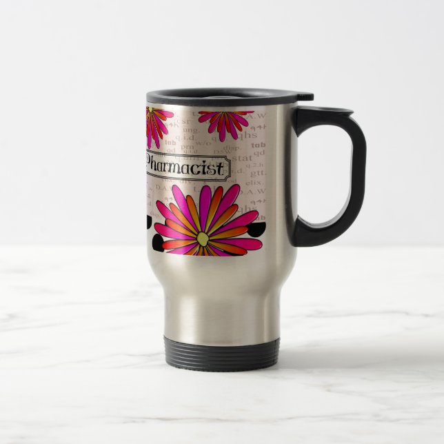 Pharmacist Whimsical Flowers Travel Mug (Right)