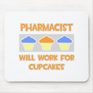 Pharmacist ... Will Work For Cupcakes Mouse Mat