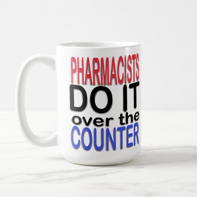 Pharmacists Funny Coffee Mug (Left)
