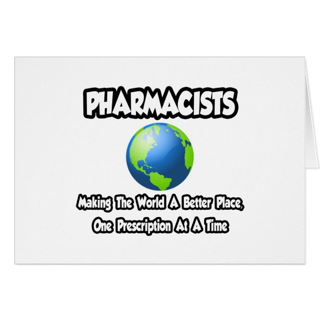 Pharmacists...Making the World a Better Place (Front Horizontal)